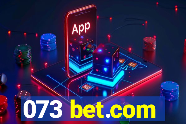 073 bet.com